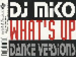 DJ Miko: What's Up [Dance Versions] (Single-CD) - Bild 1