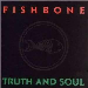 Fishbone: Truth And Soul (CD) - Bild 1