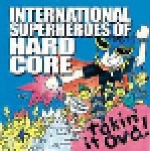 Cover - International Superheroes Of Hardcore: Takin' It Ova