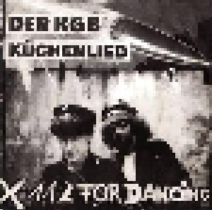 Cover - X-112 For Dancing: KGB / Küchenlied, Der