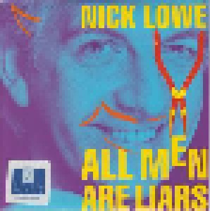 Nick Lowe: All Men Are Liars (7") - Bild 1