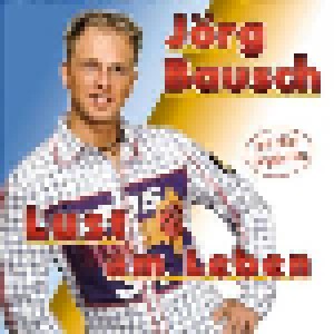 Jörg Bausch: Lust Am Leben (CD) - Bild 1