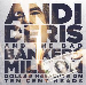 Andi Deris And The Bad Bankers: Million Dollar Haircuts On Ten Cent Heads (2-CD) - Bild 1