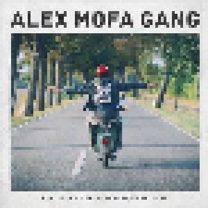 Cover - Alex Mofa Gang: Reise Zum Mittelmaß Der Erde, Die
