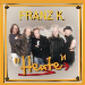 Franz K.: "Heute" (CD) - Bild 1