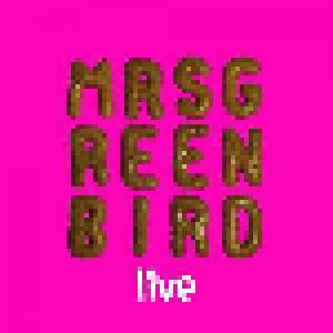 Mrs. Greenbird: Live - Cover
