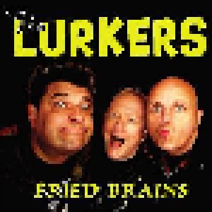 Cover - Lurkers, The: Fried Brains