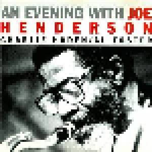 Joe Henderson, Charlie Haden, Al Foster: An Evening With Joe Henderson, Charlie Haden And Al Foster (CD) - Bild 1