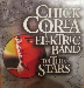 Chick Corea Elektric Band: To The Stars (CD) - Bild 1