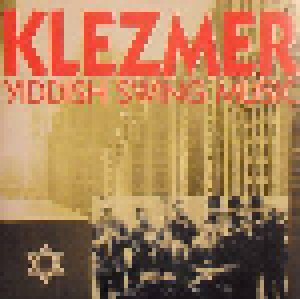 Cover - Joseph Cherniavsky's Yiddish American Jazz-Band: Klezmer - Yiddish Swing Music