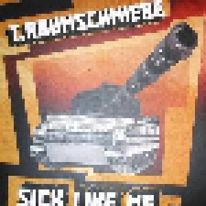 T.Raumschmiere: Sick Like Me (12") - Bild 1