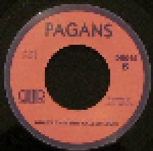 Pagans: Street Where Nobody Lives / What's This Shit Called Love? (7") - Bild 4