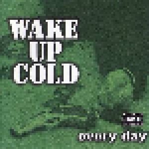 Wake Up Cold: Every Day (Mini-CD / EP) - Bild 1