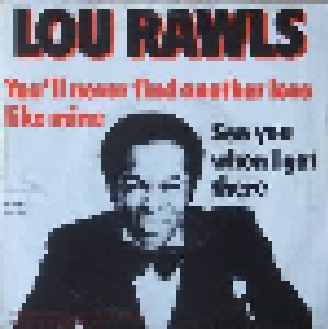 Cover - Lou Rawls: You'll Never Find Another Love Like Mine / See You When I Get There