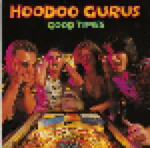 Hoodoo Gurus: Good Times (7") - Bild 1