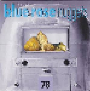 Cover - Cody Canada & The Departed Feat. Muzzie, Willy, Cody, Micky And Gary Braun: Blue Rose Nuggets 78