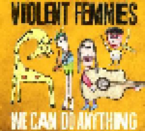 Cover - Violent Femmes: We Can Do Anything