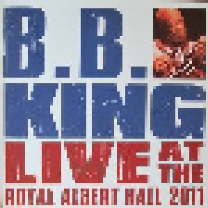 B.B. King: Live At The Royal Albert Hall 2011 (CD + DVD) - Bild 1