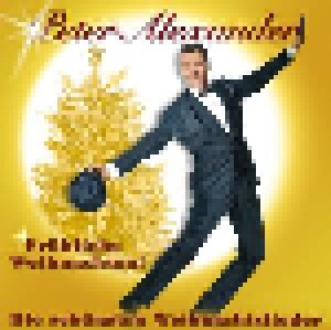 Peter Alexander: Fröhliche Weihnachten! - Die Schönsten Weihnachtslieder (2-CD) - Bild 1