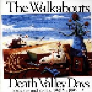 The Walkabouts: Death Valley Days -Lost Songs And Rarities, 1985 To 1995 (CD) - Bild 1