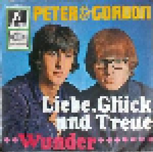 Peter & Gordon: Liebe, Glück Und Treue (7") - Bild 1