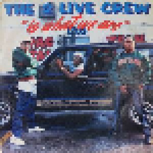 2 Live Crew: 2 Live Is What We Are (LP) - Bild 1