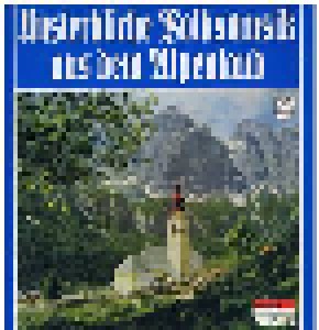 Cover - Alfons Bauer Trio: Unsterbliche Volksmusik Aus Dem Alpenland