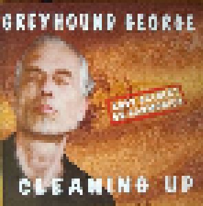 Cover - Greyhound George: Cleaning Up