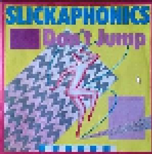 Slickaphonics: Don't Jump (12") - Bild 1