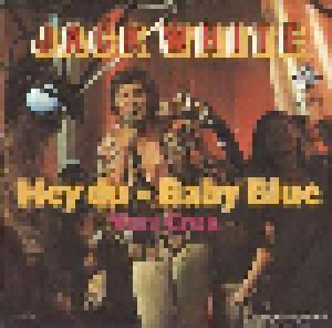 Jack White: Hey Du - Baby Blue - Cover