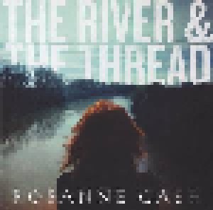 Rosanne Cash: The River & The Thread (CD) - Bild 1
