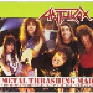 Anthrax: Metal Thrashing Mad (CD) - Bild 1