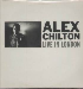 Alex Chilton: Live In London (LP) - Bild 1