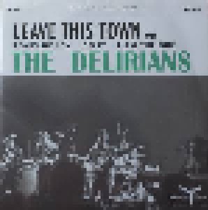 The Delirians: Leave This Town (7") - Bild 1