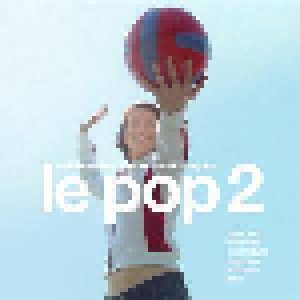 Le Pop 2 - Les Chansons De La Nouvelle Scène Française (2-LP) - Bild 1