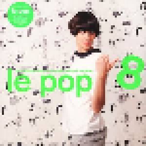 Le Pop 8 - Les Chansons De La Nouvelle Scène Française (2-LP) - Bild 1