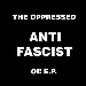 The Oppressed: Anti Fascist Oi! E.P. (7") - Bild 1