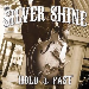 The Silver Shine: Hold Fast (CD) - Bild 1