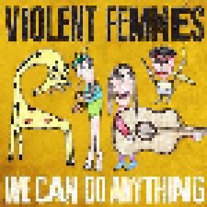 Violent Femmes: We Can Do Anything (LP) - Bild 1