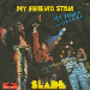 Slade: My Friend Stan (7") - Bild 1