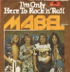 Mabel: I'm Only Here To Rock'n'Roll (7") - Bild 1
