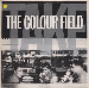 The Colourfield: Take (7") - Bild 1