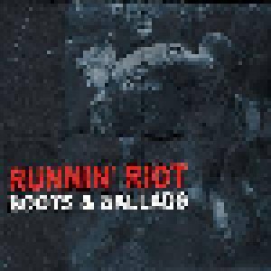 Runnin' Riot: Boots & Ballads (LP) - Bild 1