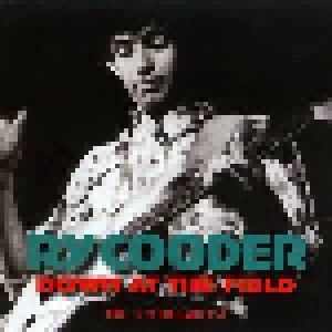Ry Cooder: Down At The Field - The 1974 Broadcast (CD) - Bild 1