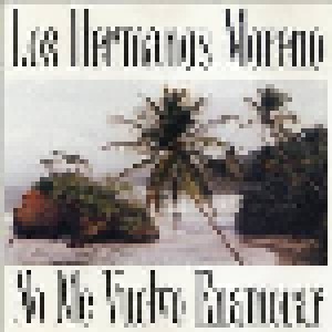 Los Hermanos Moreno: No Me Vuelvo Enamorar (CD) - Bild 1