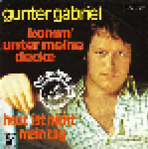 Gunter Gabriel: Komm' Unter Meine Decke (7") - Bild 2