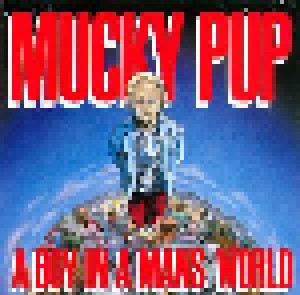 Mucky Pup: A Boy In A Mans World (LP) - Bild 1