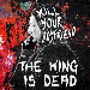 Cover - Kill Your Boyfriend: King Is Dead, The
