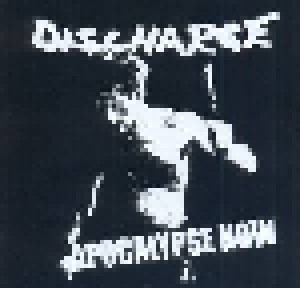 Discharge: Apocalypse Now (CD) - Bild 1