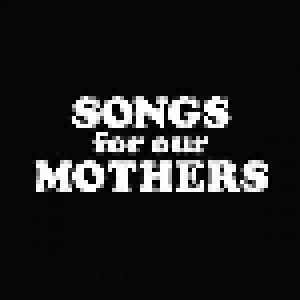 The Fat White Family: Songs For Our Mothers (CD) - Bild 1